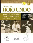 L'art du Hojo Undo : Entraînement à la puissance pour le karaté traditionnel - The Art of Hojo Undo: Power Training for Traditional Karate