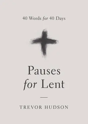 Pauses pour le Carême - Pauses for Lent