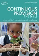 L'enseignement continu : Les compétences - Continuous Provision: The Skills