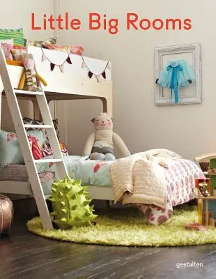 Little Big Rooms : Nouvelles crèches et salles de jeux - Little Big Rooms: New Nurseries and Rooms to Play in