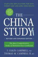 L'étude sur la Chine : L'étude la plus complète jamais réalisée sur la nutrition et ses implications surprenantes pour l'alimentation, la perte de poids et la longévité - The China Study: The Most Comprehensive Study of Nutrition Ever Conducted and the Startling Implications for Diet, Weight Loss, and Lon