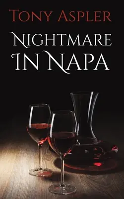 Cauchemar à Napa - Nightmare In Napa