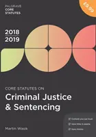 Statuts fondamentaux de la justice pénale et de l'application des peines 2018-19 - Core Statutes on Criminal Justice & Sentencing 2018-19