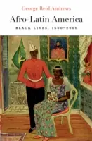 Amérique afro-latine : Les vies noires, 1600-2000 - Afro-Latin America: Black Lives, 1600-2000