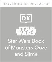 Le livre des monstres, du suintement et de la bave de Star Wars - Star Wars Book of Monsters, Ooze and Slime