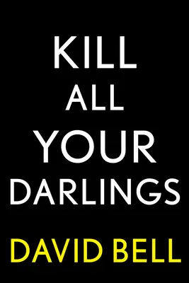 Kill All Your Darlings (Tuez tous vos chéris) - Kill All Your Darlings