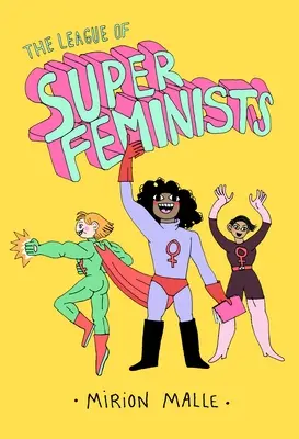 La ligue des super féministes - The League of Super Feminists