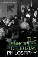 Les principes de la philosophie deleuzienne - The Principles of Deleuzian Philosophy