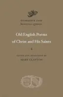 Poèmes en vieil anglais sur le Christ et ses saints - Old English Poems of Christ and His Saints