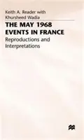 Les événements de mai 1968 en France : Reproductions et interprétations - The May 1968 Events in France: Reproductions and Interpretations