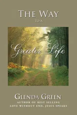 Le chemin vers une vie plus grande - The Way to a Greater Life