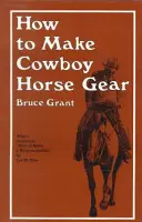 Comment fabriquer un équipement de cow-boy - How to Make Cowboy Horse Gear