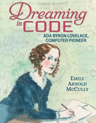 Rêver en code : ADA Byron Lovelace, pionnier de l'informatique - Dreaming in Code: ADA Byron Lovelace, Computer Pioneer