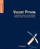 Violent Python : Un livre de cuisine pour les pirates, les analystes judiciaires, les testeurs de pénétration et les ingénieurs en sécurité - Violent Python: A Cookbook for Hackers, Forensic Analysts, Penetration Testers and Security Engineers