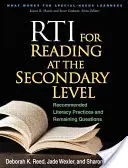 RTI pour la lecture au niveau secondaire : Pratiques d'alphabétisation recommandées et questions en suspens - RTI for Reading at the Secondary Level: Recommended Literacy Practices and Remaining Questions