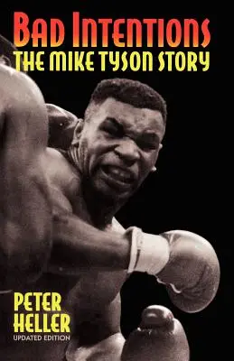 Mauvaises intentions : L'histoire de Mike Tyson - Bad Intentions: The Mike Tyson Story