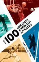 Les 100 plus grands athlètes américains - The 100 Greatest American Athletes