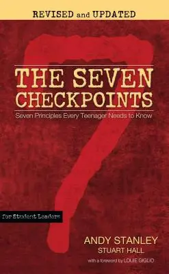 Les sept points de contrôle pour les leaders étudiants : Sept principes que chaque adolescent doit connaître - The Seven Checkpoints for Student Leaders: Seven Principles Every Teenager Needs to Know