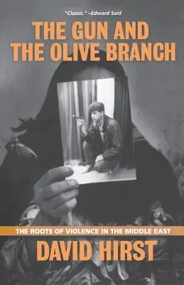 Le fusil et le rameau d'olivier : Les racines de la violence au Moyen-Orient - The Gun and the Olive Branch: The Roots of Violence in the Middle East