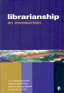 Introduction complète à la bibliothéconomie - Librarianship the Complete Introduction