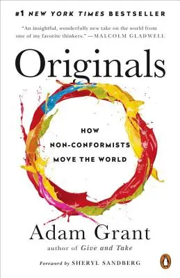 Originaux : Comment les anticonformistes font bouger le monde - Originals: How Non-Conformists Move the World