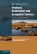 Restauration des tourbières et services écosystémiques : Science, politique et pratique - Peatland Restoration and Ecosystem Services: Science, Policy and Practice