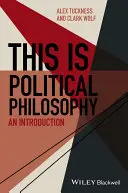 C'est de la philosophie politique : Une introduction - This Is Political Philosophy: An Introduction