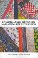 Méthodes de recherche dialectique dans la tradition marxiste classique - Dialectical Research Methods in the Classical Marxist Tradition