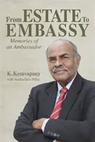 De la propriété à l'ambassade : Souvenirs d'un ambassadeur - From Estate to Embassy: Memories of an Ambassador