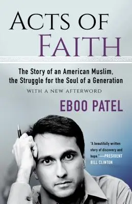 Les actes de foi : L'histoire d'un musulman américain, la lutte pour l'âme d'une génération, avec une nouvelle postface - Acts of Faith: The Story of an American Muslim, the Struggle for the Soul of a Generation, with a New Afterword