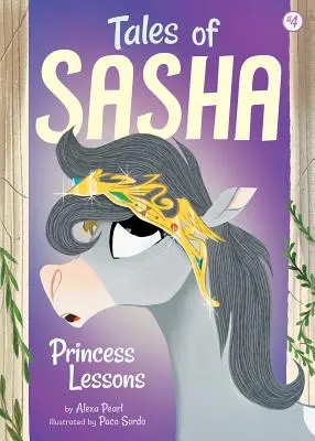 Tales of Sasha 4 : Princess Lessons (Les leçons de la princesse) - Tales of Sasha 4: Princess Lessons