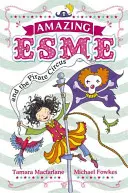 Amazing Esme and the Pirate Circus - Livre 3 - Amazing Esme and the Pirate Circus - Book 3