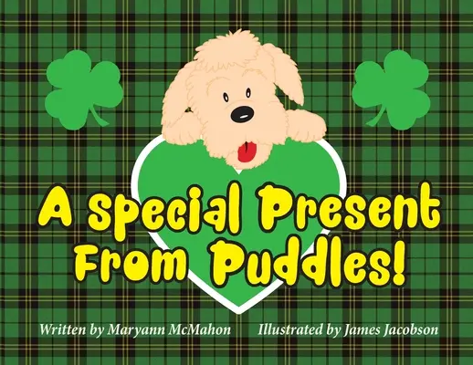 Un cadeau spécial de Puddles ! Une histoire de la Saint-Patrick ! - A Special Present From Puddles!: A St. Patrick's Day Story!