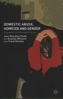 Abus domestique, homicide et genre : Stratégies pour la politique et la pratique - Domestic Abuse, Homicide and Gender: Strategies for Policy and Practice