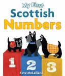 Mes premiers chiffres écossais - My First Scottish Numbers