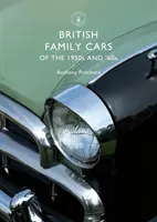 Voitures familiales britanniques des années 1950 et 1960 - British Family Cars of the 1950s and '60s