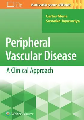 Les maladies vasculaires périphériques : Une approche clinique - Peripheral Vascular Disease: A Clinical Approach