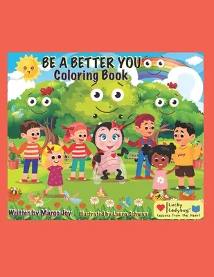 Livre de coloriage Be A Better You : Coccinelle chanceuse - Be A Better You Coloring Book: Lucky Ladybug