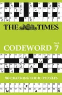 Le livre 7 des mots codés du Times : 20 énigmes logiques époustouflantes - The Times Codeword Book 7: 20 Cracking Logic Puzzles