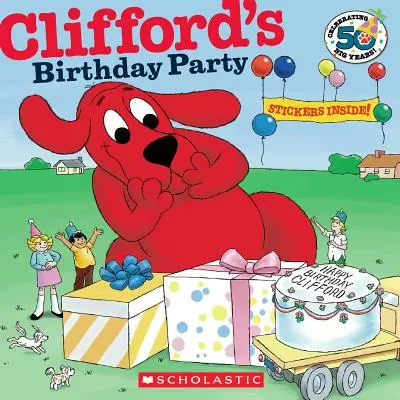 La fête d'anniversaire de Clifford (Classic Storybook) - Clifford's Birthday Party (Classic Storybook)