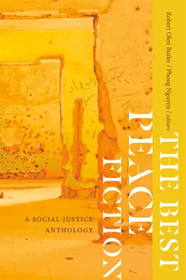 Les meilleurs romans pour la paix : Une anthologie de la justice sociale - The Best Peace Fiction: A Social Justice Anthology