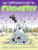 Le guide de la chimie en bande dessinée - The Cartoon Guide to Chemistry