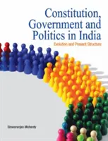 Constitution, gouvernement et politique en Inde : Evolution et structure actuelle - Constitution, Government and Politics in India: Evolution and Present Structure