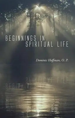 Les débuts de la vie spirituelle - Beginnings in Spiritual Life