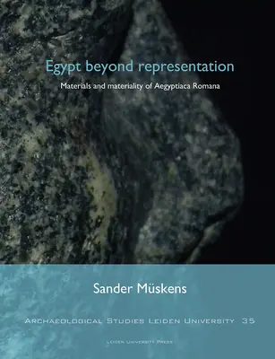 L'Égypte au-delà de la représentation : Matériaux et matérialité de l'Aegyptiaca Romana - Egypt Beyond Representation: Materials and Materiality of Aegyptiaca Romana