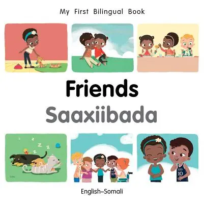 Mon premier livre-ami bilingue (anglais-somali) - My First Bilingual Book-Friends (English-Somali)