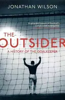 Outsider - Une histoire du gardien de but - Outsider - A History of the Goalkeeper