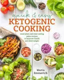 Cuisine cétogène rapide et facile : Des plans de repas et des recettes paléo qui font gagner du temps pour inspirer la santé et perdre du poids. - Quick & Easy Ketogenic Cooking: Meal Plans and Time Saving Paleo Recipes to Inspire Health and Shed Weight