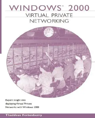 Réseau privé virtuel Windows 2000 - Windows 2000 Virtual Private Networking