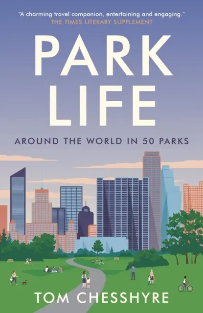 Park Life - Le tour du monde en 50 parcs - Park Life - Around the World in 50 Parks